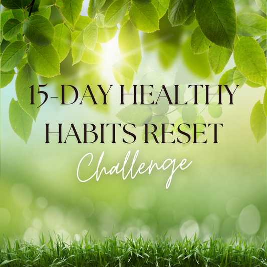 15-Day Healthy Habits Reset Challenge